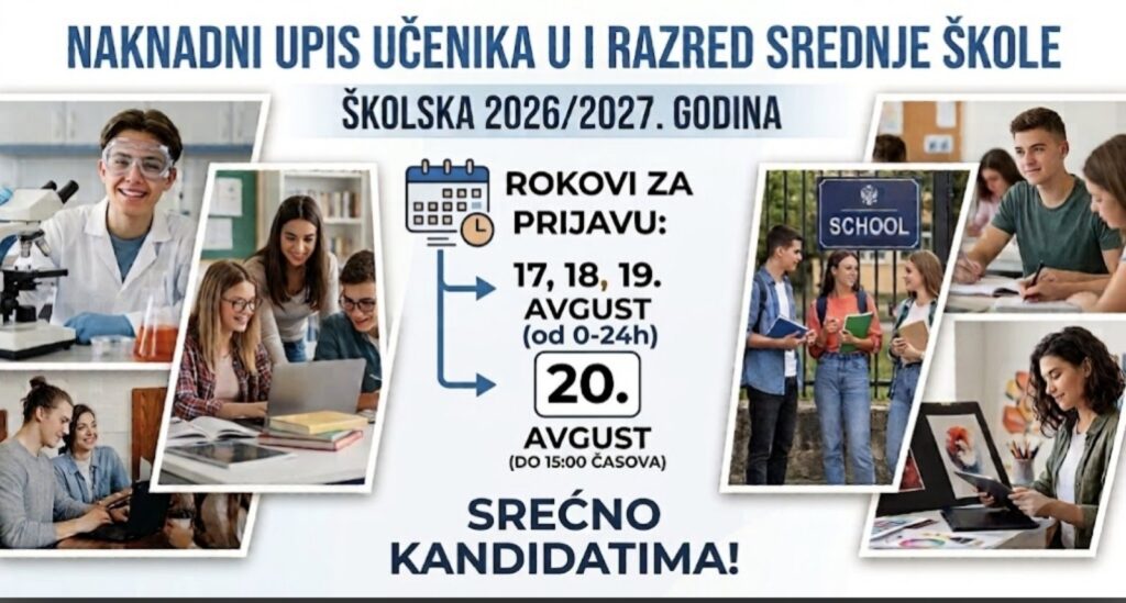 NAKNADNI KONKURS ZA UPIS UČENIKA U I RAZRED SREDNJE ŠKOLE ZA ŠKOLSKU 2026/2027. GODINU